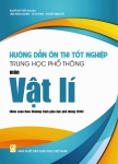 HƯỚNG DẪN ÔN THI TỐT NGHIỆP THPT MÔN VẬT LÍ (Biên soạn theo Chương trình GDPT 2018)